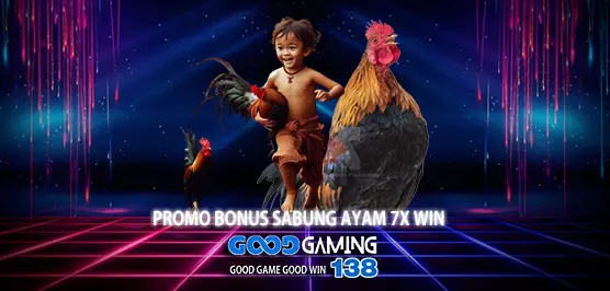 PROMO BONUS WIN 7X SABUNG AYAM ONLINE - GOODGAMING138